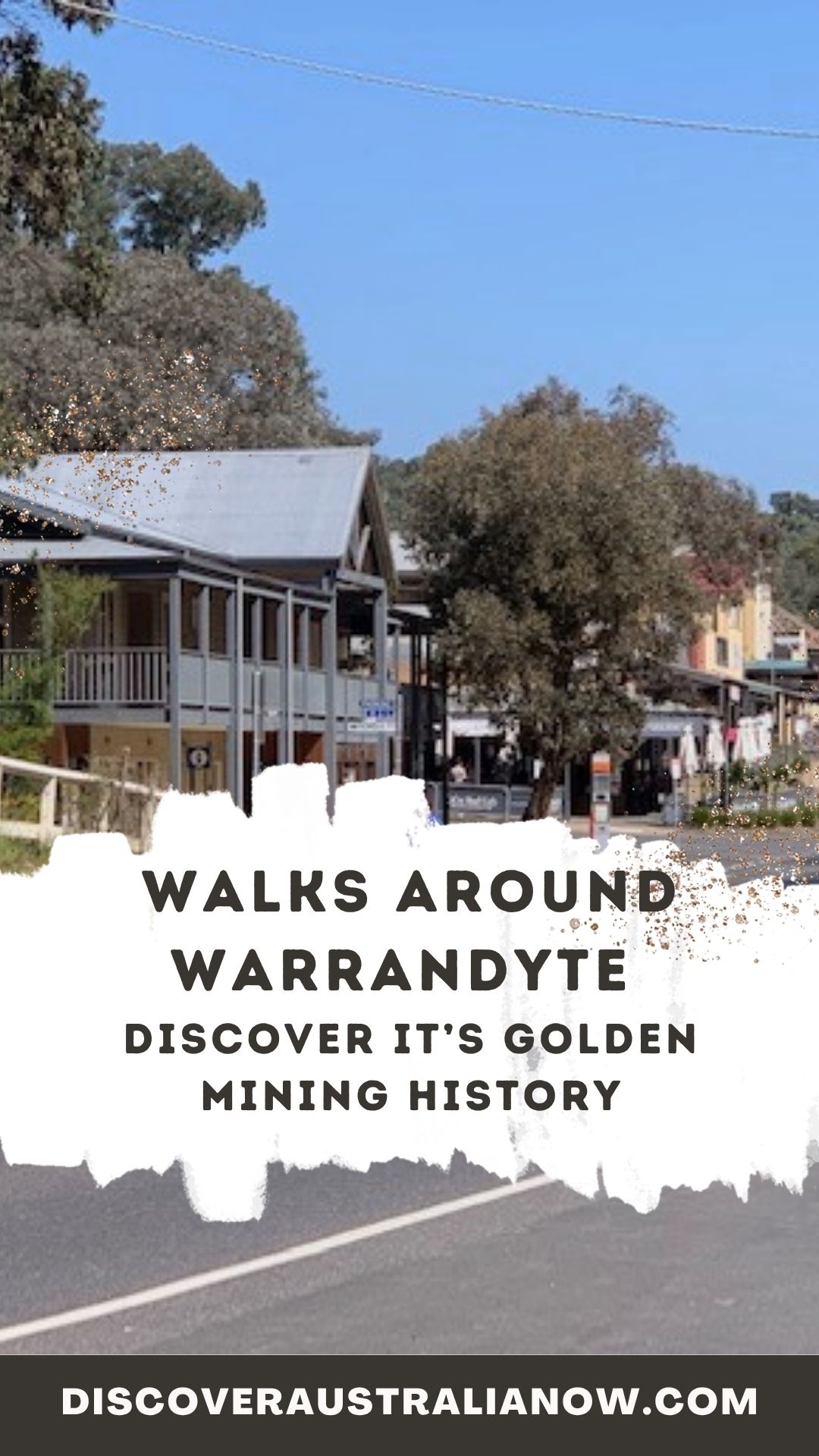 Walk around Warrandyte and discover its gold mining history.