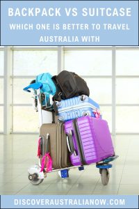 choosing luggage to travel australia - backpack vs suitcase.